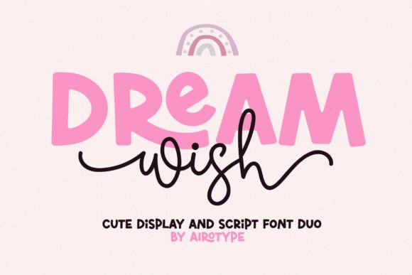 Dream Wish: A Cute and Bouncy Font Duo for Modern Designs
